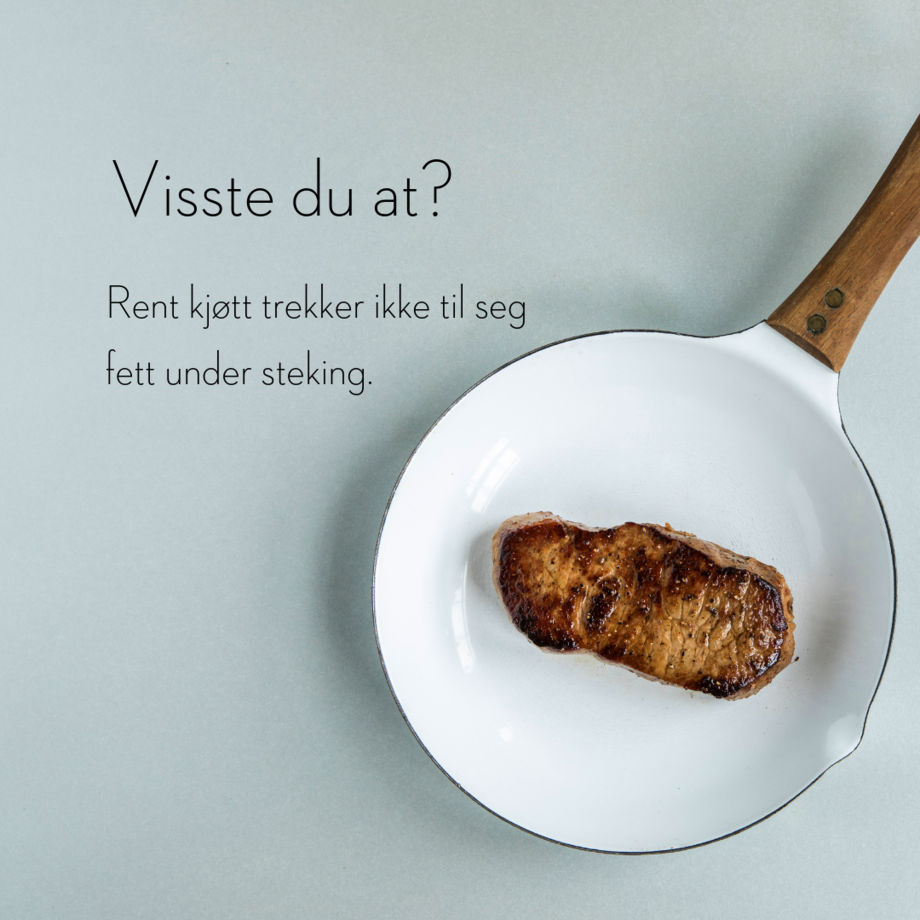 Steke kjøtt - biff - tips - fett